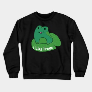 I like Frogs Crewneck Sweatshirt